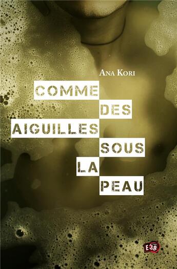 Couverture du livre « Commandante jade fontaine Tome 3 : comme des aiguilles sous la peau » de Ana Kori aux éditions Editions Du 38