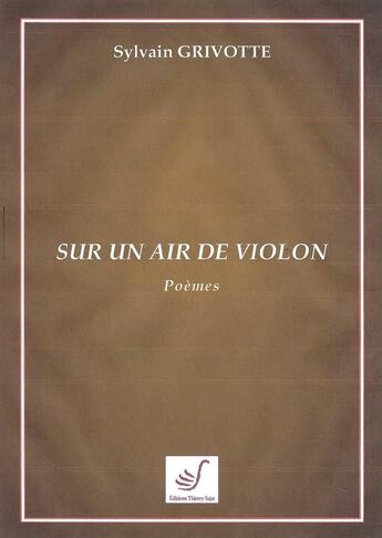 Couverture du livre « Sur un air de violon » de Sylvain Grivotte aux éditions Thierry Sajat