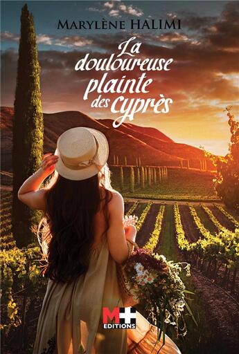 Couverture du livre « La plainte douloureuse des cyprès » de Marylène Halimi aux éditions M+ Editions