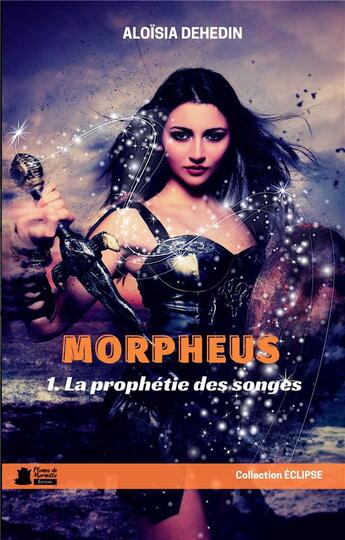 Couverture du livre « Morpheus, t.1 La prophétie des Songes : roman young adult urban fantasy » de Dehedin Aloisia aux éditions Plumes De Marmotte