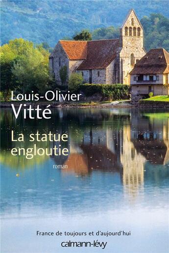 Couverture du livre « La statue engloutie » de Louis-Olivier Vitté aux éditions Calmann-levy