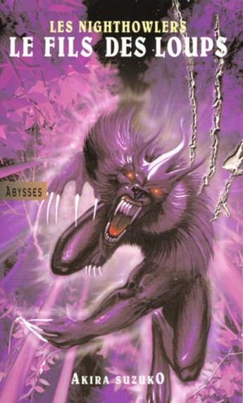 Couverture du livre « Les nighthowlers ; le fils des loups » de Akira Suzuko aux éditions Editions Du Masque