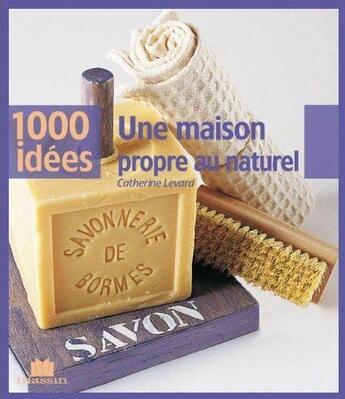 Couverture du livre « Une maison propre au naturel » de  aux éditions Massin