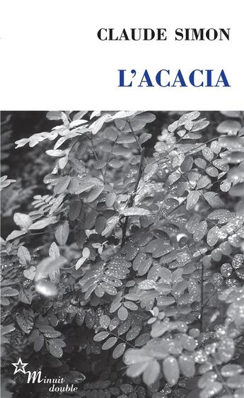 Couverture du livre « L'Acacia » de Claude Simon aux éditions Minuit