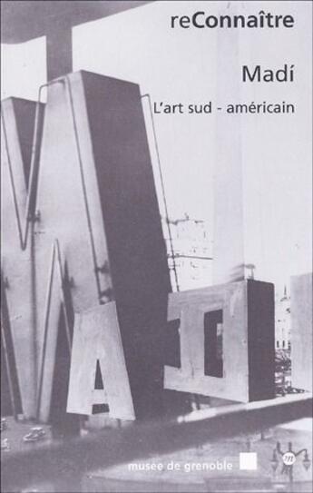 Couverture du livre « L'esprit Madi ; l'art sud-américain » de Agnes De Maistre aux éditions Reunion Des Musees Nationaux