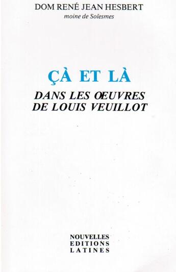 Couverture du livre « Çà et là dans les oeuvres de Louis Veuillot » de Rene-Jean Hesbert aux éditions Nel