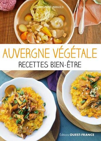 Couverture du livre « Auvergne végétale, recettes bien-être » de Meyer Mangold Sarah aux éditions Ouest France