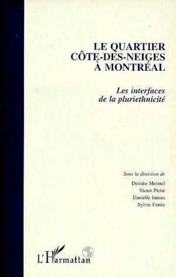 Couverture du livre « Le quartier Côte-des-neiges à Montréal ; les interfaces de la pluriethnicité » de  aux éditions L'harmattan