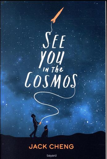 Couverture du livre « See you in the cosmos » de Jack Cheng aux éditions Bayard Jeunesse