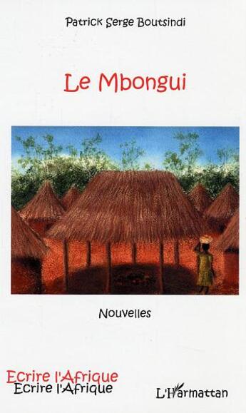 Couverture du livre « Le mbongui » de Patrick Serge Boutsindi aux éditions L'harmattan