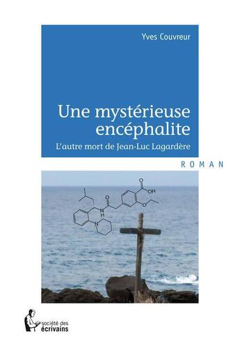 Couverture du livre « Une mystérieuse encéphalite » de Yves Couvreur aux éditions Societe Des Ecrivains