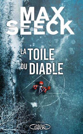 Couverture du livre « La toile du diable t.2 » de Max Seeck aux éditions Michel Lafon