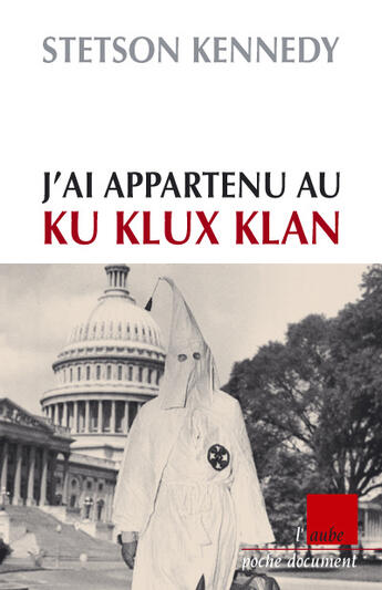 Couverture du livre « J'ai appartenu au ku klux klan » de Stetson Kennedy aux éditions Editions De L'aube