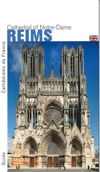 Couverture du livre « Reims, cathédrale Notre-Dame » de Peter Kurmann et Alain Villes aux éditions Editions Du Patrimoine