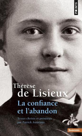 Couverture du livre « Thérèse de Lisieux ; la confiance » de Autreaux aux éditions Points