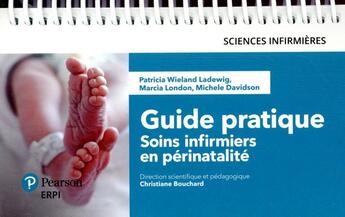 Couverture du livre « Guide pratique ; soins infirmiers en périnalité (5e édition) » de Patricia Wieland Ladewig aux éditions Erpi - Renouveau Pedagogique