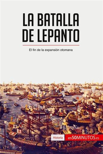 Couverture du livre « La batalla de Lepanto » de 50minutos aux éditions 50minutos.es