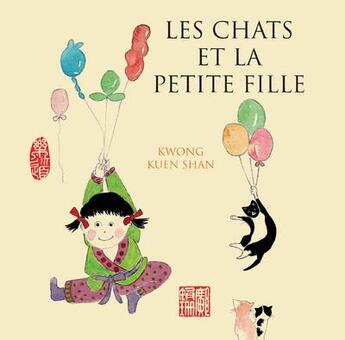 Couverture du livre « Les chats et la petite fille » de Kwong Kuen Shan aux éditions Archipel