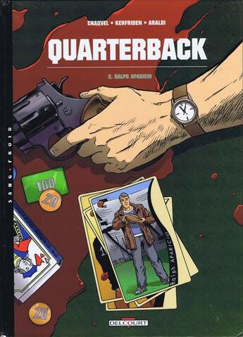 Couverture du livre « Quarterback Tome 2 ; Ralph Aparicio » de David Chauvel et Herve Boivin et Christophe Araldi aux éditions Delcourt