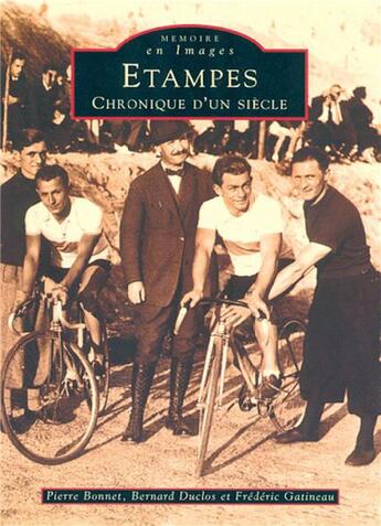 Couverture du livre « Etampes ; chronique d'un siècle » de  aux éditions Editions Sutton