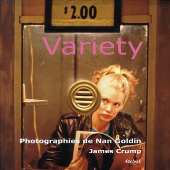 Couverture du livre « Variety » de James Crump et Nan Goldin aux éditions Textuel