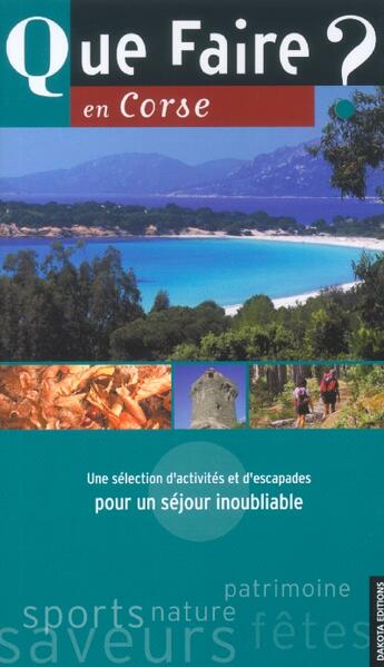 Couverture du livre « Que faire en corse » de Juliette Nicoli aux éditions Dakota