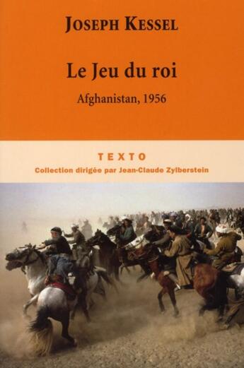 Couverture du livre « Le jeu du roi ; Afghanistan, 1956 » de Joseph Kessel aux éditions Tallandier