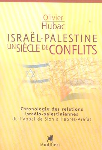 Couverture du livre « Israel-Palestine Un Siecle De Conflit » de Hubac-Occhipinti Oli aux éditions Audibert Louis