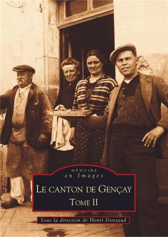 Couverture du livre « Le canton de Gencay t.2 » de Henri Donzaud aux éditions Editions Sutton