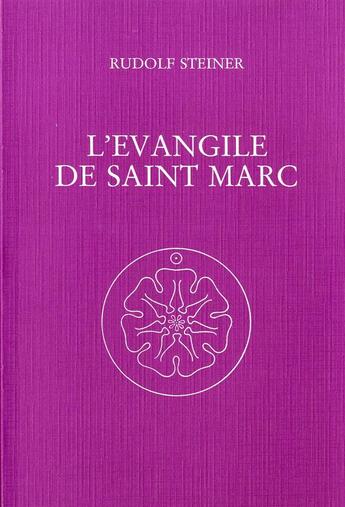 Couverture du livre « Evangile Selon Marc » de Rudolf Steiner aux éditions Triades