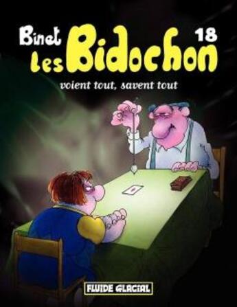 Couverture du livre « Les Bidochon Tome 18 : voient tout, savent tout » de Christian Binet aux éditions Fluide Glacial