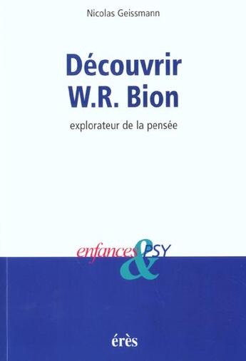 Couverture du livre « Enfances et psy : découvrir w-r bion » de Nicolas Geissmann aux éditions Eres