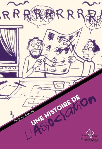 Couverture du livre « Une histoire de l'Association : bande dessinée d'auteurs et légitimité culturelle » de Caraco Benjamin aux éditions Pu Francois Rabelais