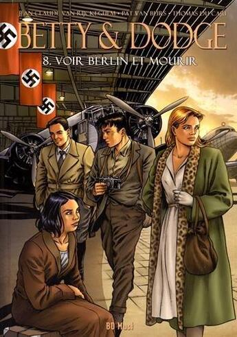 Couverture du livre « Betty & Dodge t.8 : voir Berlin et mourir » de Pat Van Beirs et Jean-Claude Van Rijckeghem et Thomas Du Caju aux éditions Bd Must