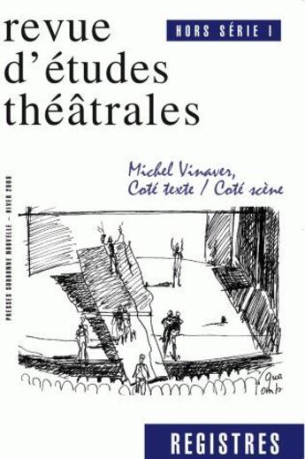 Couverture du livre « Registres Tome HS 1 : Michel Vinaver ; côté texte, côté scène » de Michel Vinaver aux éditions Presses De La Sorbonne Nouvelle