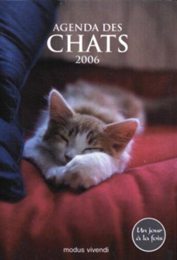 Couverture du livre « Agenda des chats ; un jour à la fois (2006) » de  aux éditions Modus Vivendi