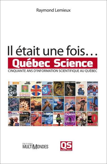 Couverture du livre « Il était une fois... Québec Science » de Lemieux Raymond aux éditions Editions Multimondes