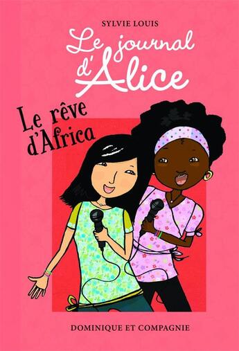 Couverture du livre « Le journal d'Alice t.12 ; le rêve d'Africa » de Sylvie Louis aux éditions Dominique Et Compagnie