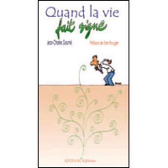 Couverture du livre « Quand la vie fait signe » de Gaume/Rougier aux éditions Artege