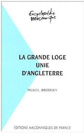 Couverture du livre « La grande loge unie d'Angleterre » de Brodsky Michel L. aux éditions Edimaf