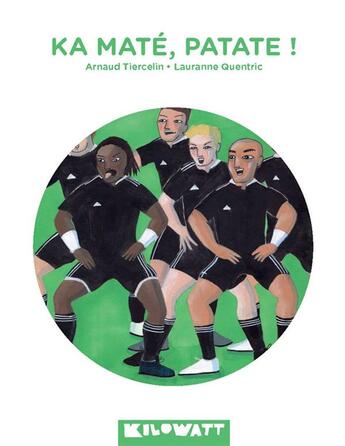 Couverture du livre « Ka mate, patate ! » de Tiercelin Arnaud et Quentric Lauranne aux éditions Kilowatt