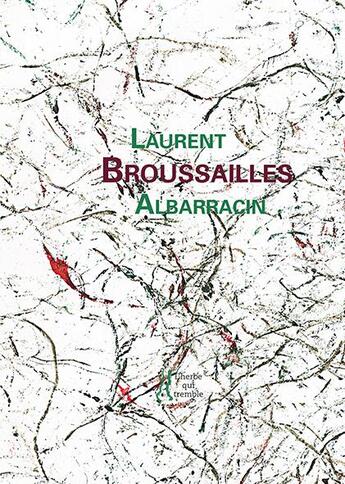 Couverture du livre « Broussailles » de Laurent Albarracin aux éditions L'herbe Qui Tremble