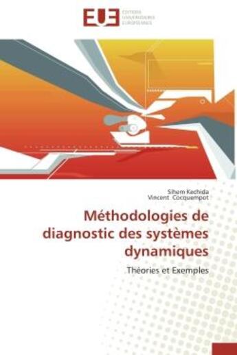 Couverture du livre « Methodologies de diagnostic des systemes dynamiques - theories et exemples » de Kechida/Cocquempot aux éditions Editions Universitaires Europeennes