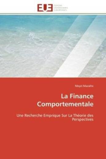 Couverture du livre « La finance comportementale - une recherche emprique sur la theorie des perspectives » de Mazalto Meyzi aux éditions Editions Universitaires Europeennes