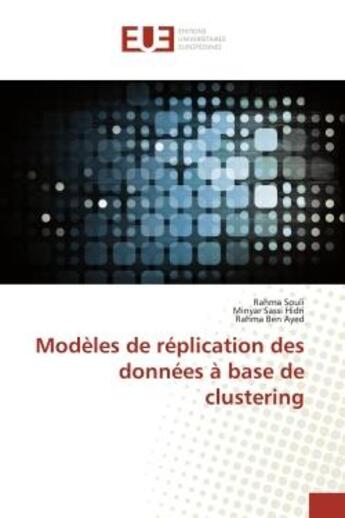 Couverture du livre « Modèles de réplication des données à base de clustering » de Rahma Souli aux éditions Editions Universitaires Europeennes