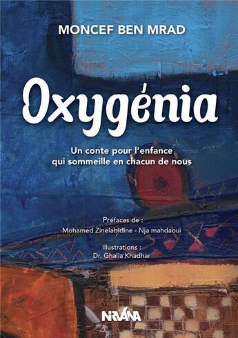 Couverture du livre « Oxygénia » de Ben Mrad Moncef aux éditions Nirvana