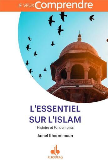 Couverture du livre « L'essentiel sur l'islam » de Jamel Khermimoun aux éditions Albouraq