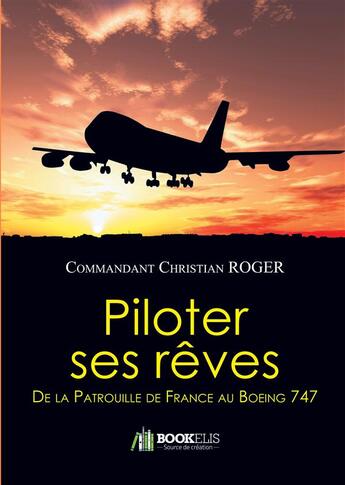 Couverture du livre « Piloter ses rËves » de Christian Roger aux éditions Bookelis