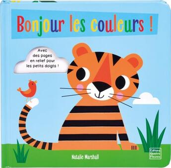 Couverture du livre « Bonjour les couleurs ! » de Natalie Marshall aux éditions Quatre Fleuves