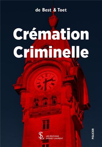 Couverture du livre « Cremation criminelle » de De Best & Toet aux éditions Sydney Laurent